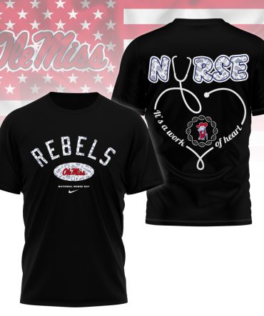 Ole Miss Rebels , Premium Nurse Appreciation Day 3D Shirt Ny
