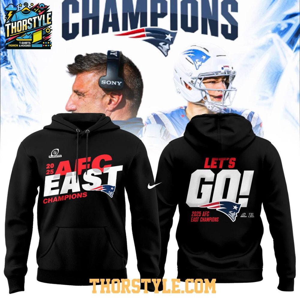 New England Patriots Afc East Champions 2025 Let'S Go Pats Hoodie T-Shirt
