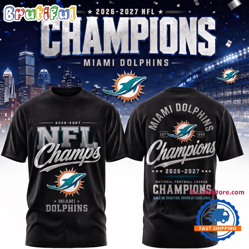 Miami Dolphins 2026-2027 Nfl Team Champions 3D Shirt