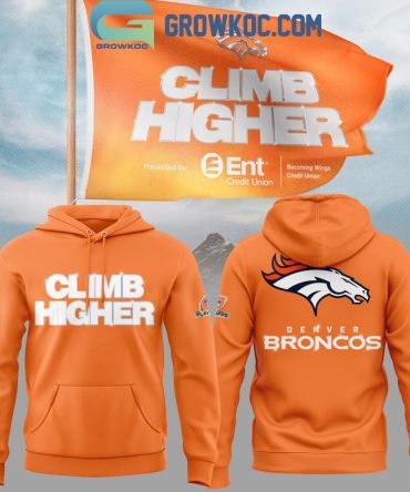 Denver Broncos Climb Higher Hoodie Shirt