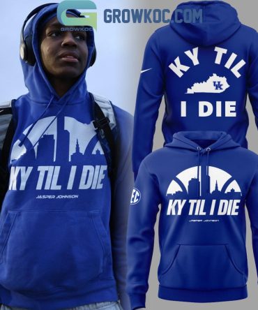 Jasper Johnson Ky Til I Die Hoodie T-Shirt