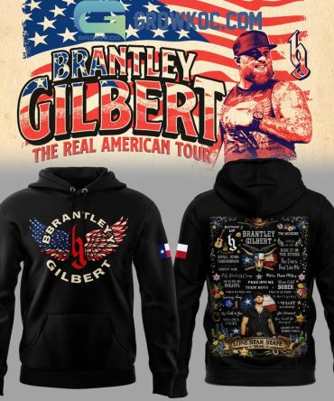 Brantley Gilbert The Real American Tour In Texas Hoodie T-Shirt