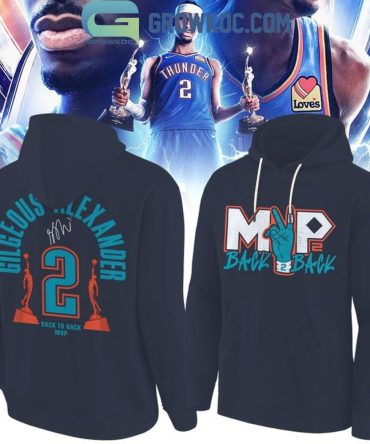 Okc Thunder 2026 Mvp Shai Back To Back Hoodie T-Shirt
