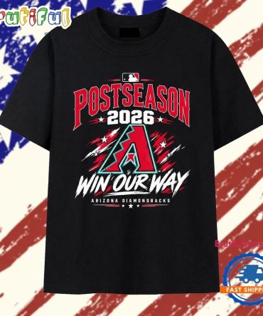 Arizona Diamondbacks 2026 Postseason Win Our Way T Shirt