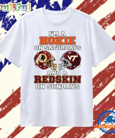 I’M A Hokie On Saturdays And A Redskin On Sundays T Shirt