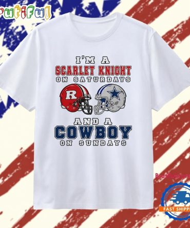 I’M A Scarlet Knight On Saturdays And A Cowboy On Sundays T Shirt
