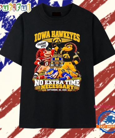 Iowa Hawkeyes No Extra Time Necessary September 26 2026 T Shirt