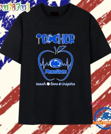 Penn State Nittany Lions Teacher Teach Love Inspire T Shirt
