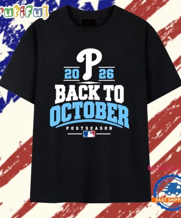 Philadelphia Phillies 2026 Back To October Postseason T Shirt
