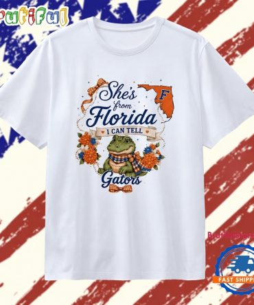 She’S From Florida I Can Tell Gators Gator Nation T Shirt