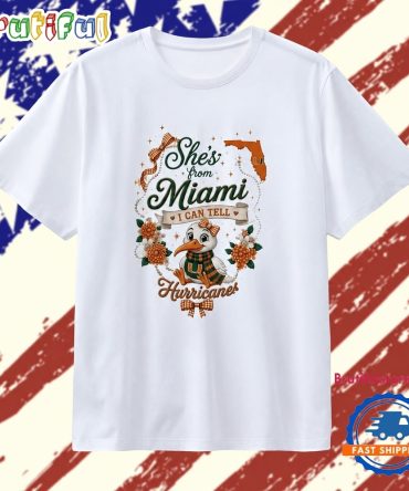 She’S From Miami I Can Tell Miami Hurricanes T Shirt