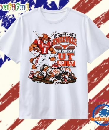 Texas Longhorns Settled In Knoxville The Real Ut 20 17 September 26 2026 T Shirt