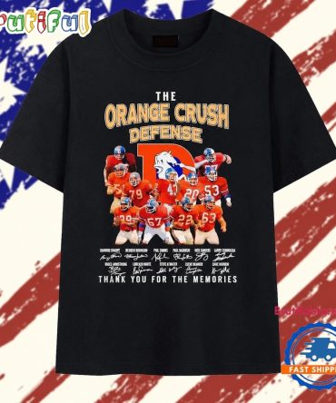 The Orange Crush Defense Denver Broncos Thank You For The Memories Signature T Shirt