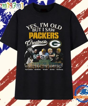 Yes I'M Old But I Saw Packers Greatness Signatures T Shirt