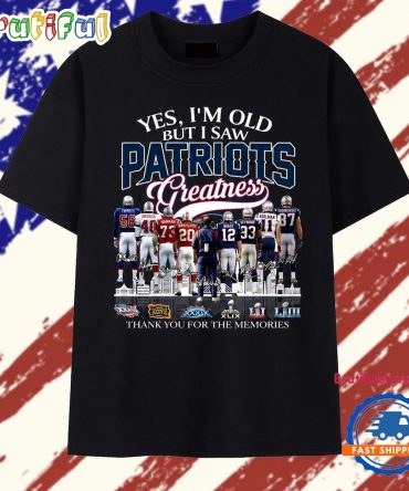 Yes I'M Old But I Saw Patriots Greatness Super Bowl Signatures T Shirt
