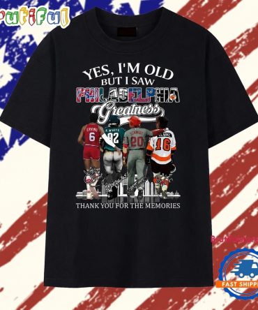Yes I'M Old But I Saw Philadelphia Greatness Signatures Vintage T Shirt