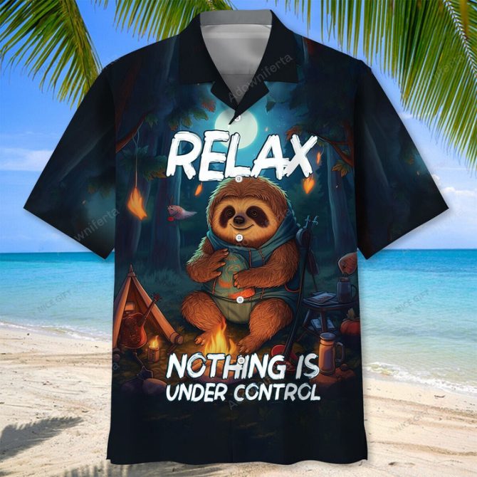 Relax Nothing Is Under Control Hawaii 3D Shirt Hawaiian Shirt 3Hs-O4M2 ...